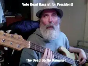 Dead_bassist_for_president